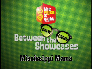 Price Is Right - Mississippi Mama