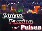 Power, Passion And Poison