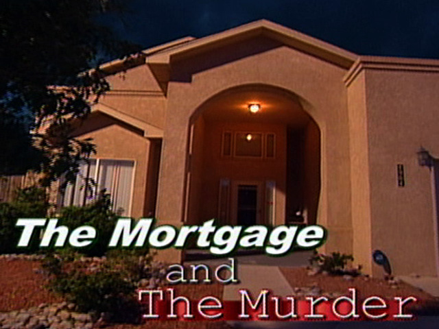The Mortgage And The Murder