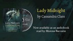 Morena Baccarin on narrating Cassandra Clare's LADY MIDNIGHT audiobook Morena Baccarin on narrating Cassandra Clare's LADY MIDNIGHT audiobook