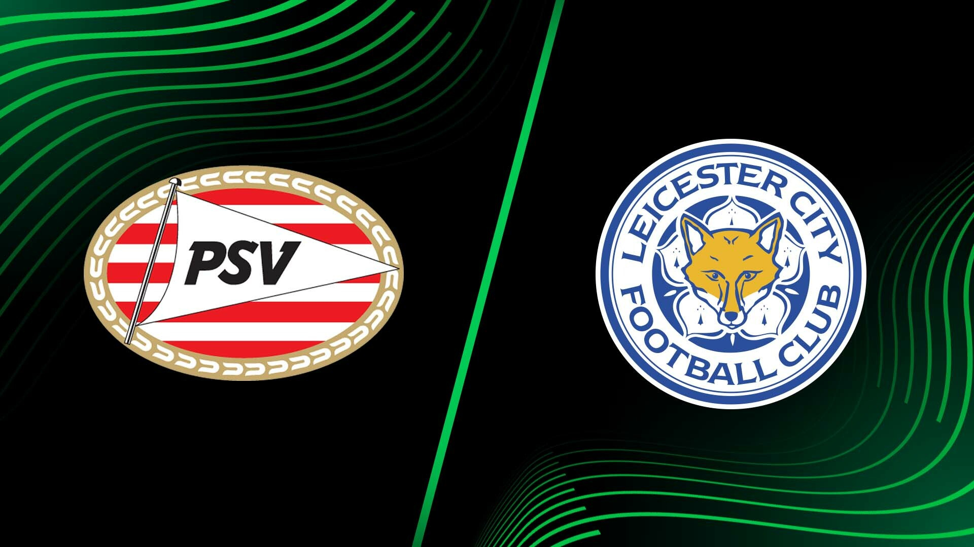 Watch UEFA Europa Conference League: PSV Eindhoven vs. Leicester City ...