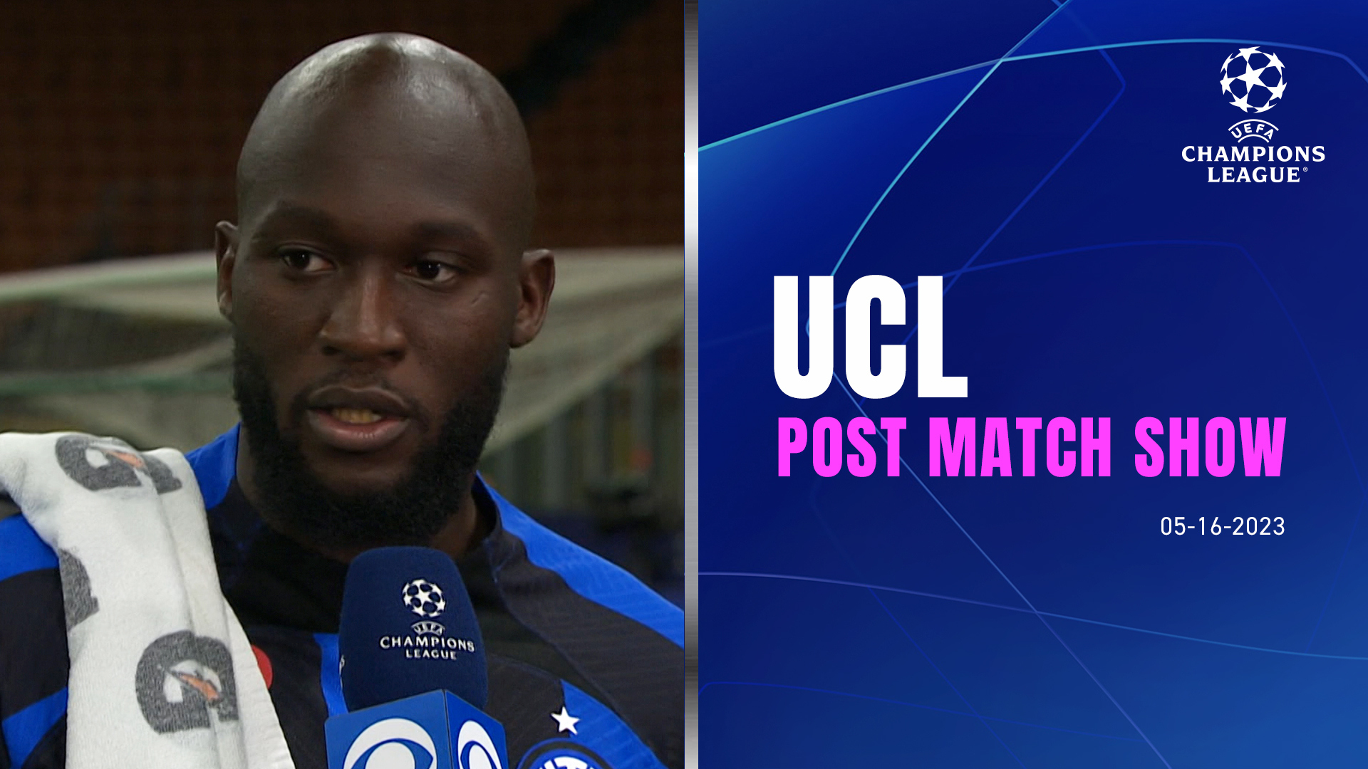 Watch UEFA Champions League Champions League Today Post Match Show - 05/16/23