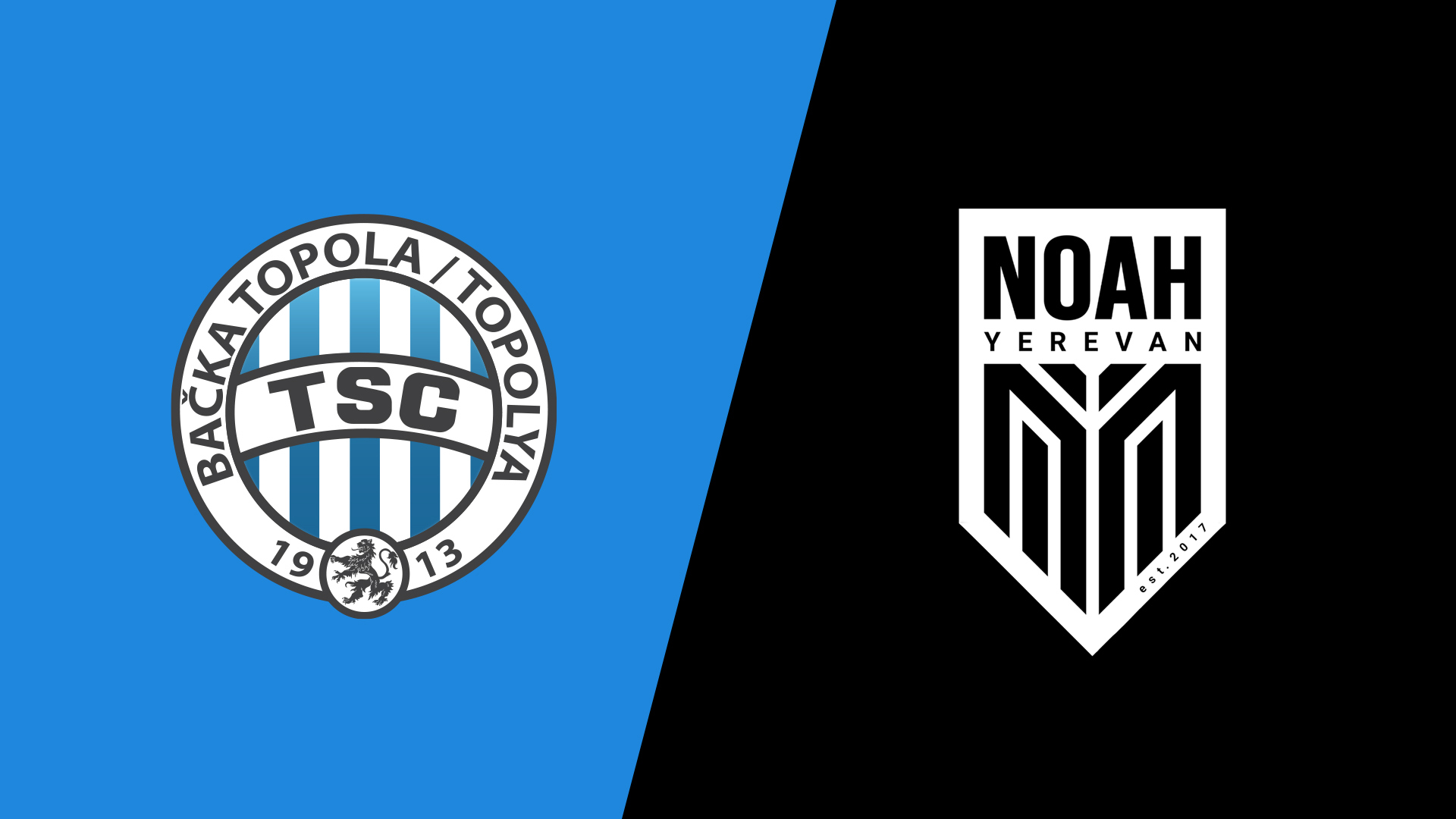Watch UEFA Europa Conference League Bačka Topola vs. Noah - Paramount+