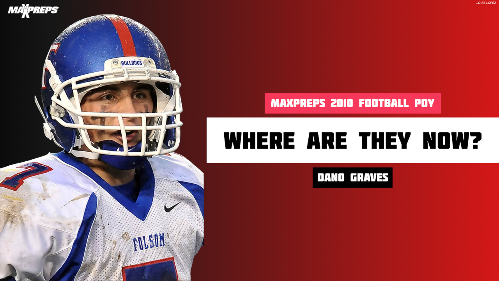 MaxPreps 2010 POY Dano Graves: Where are they Now?