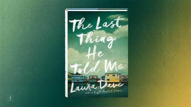 The Last Thing He Told Me Book By Laura Dave Official Publisher Page Simon Schuster