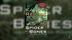 Kathy Reichs, mastermind behind TV series Bones, reveals her novel SPIDER BONES Kathy Reichs, mastermind behind TV series Bones, reveals her novel SPIDER BONES