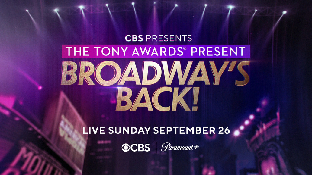 Watch The Tony Awards Presents Broadway's Back The Tony Awards