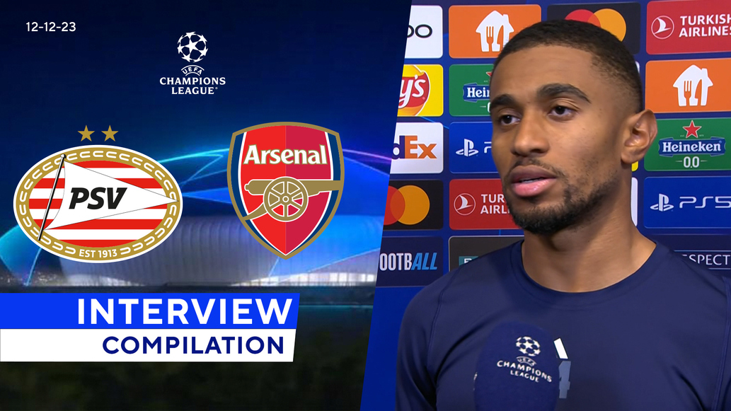 Watch UEFA Champions League Interview Compilation: PSV vs. Arsenal ...