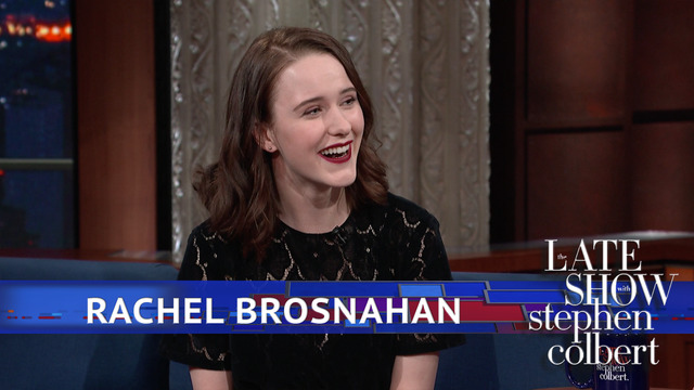 Watch The Late Show with Stephen Colbert: Rachel Brosnahan Has