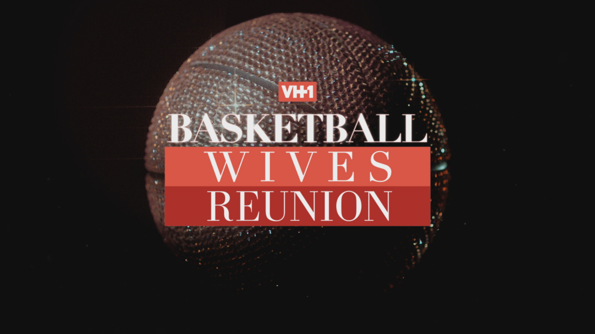 Watch Basketball Wives Season 10 Episode 26 Basketball Wives Episode