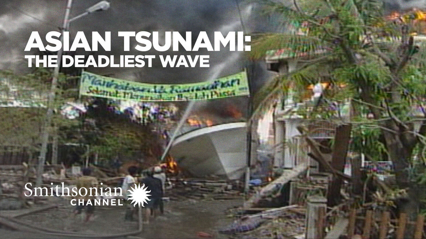 Watch Asian Tsunami The Deadliest Wave Stream now on CBS All Access