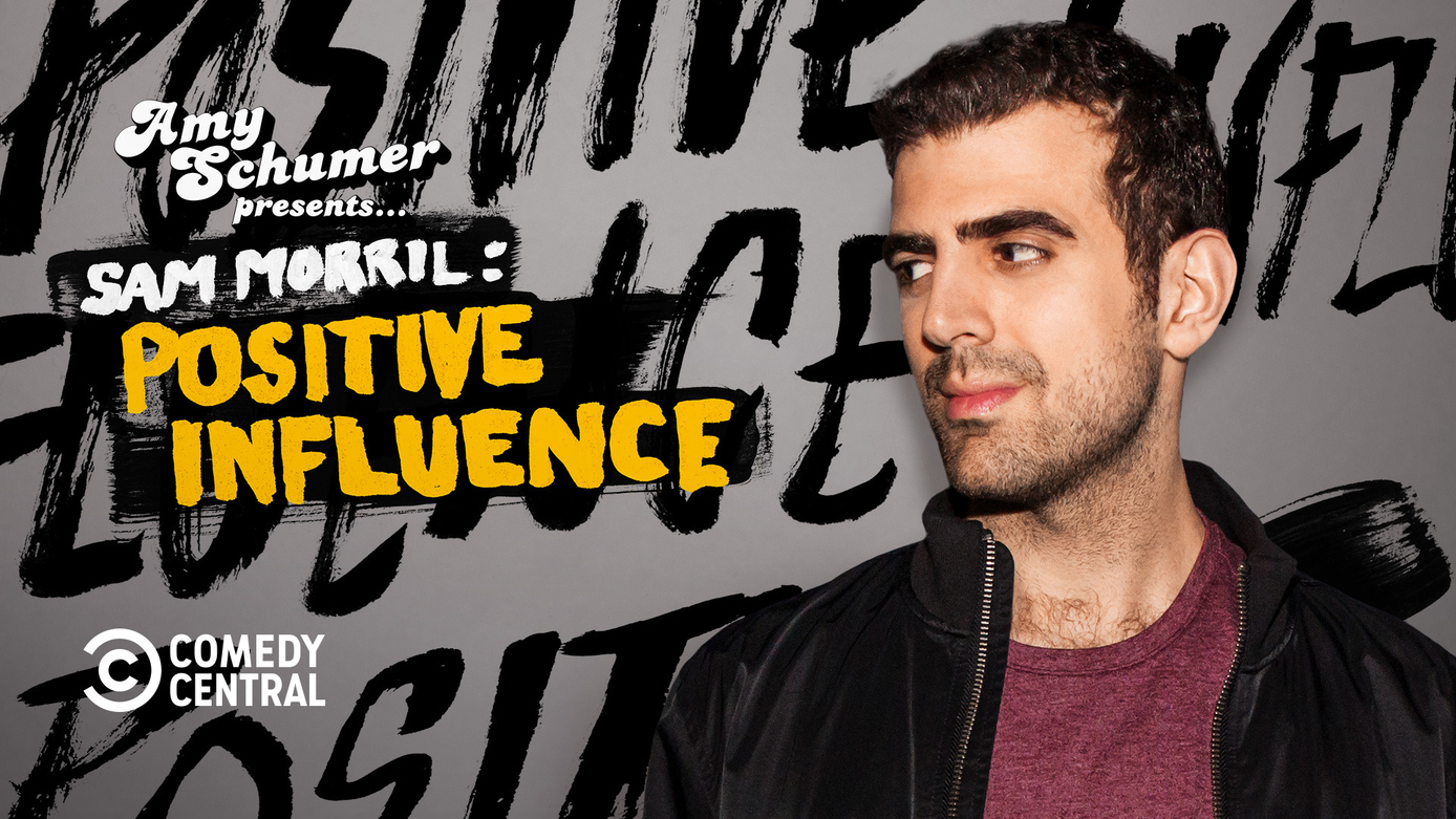 Amy Schumer Presents Sam Morril: Positive Influence - Watch Full Movie ...