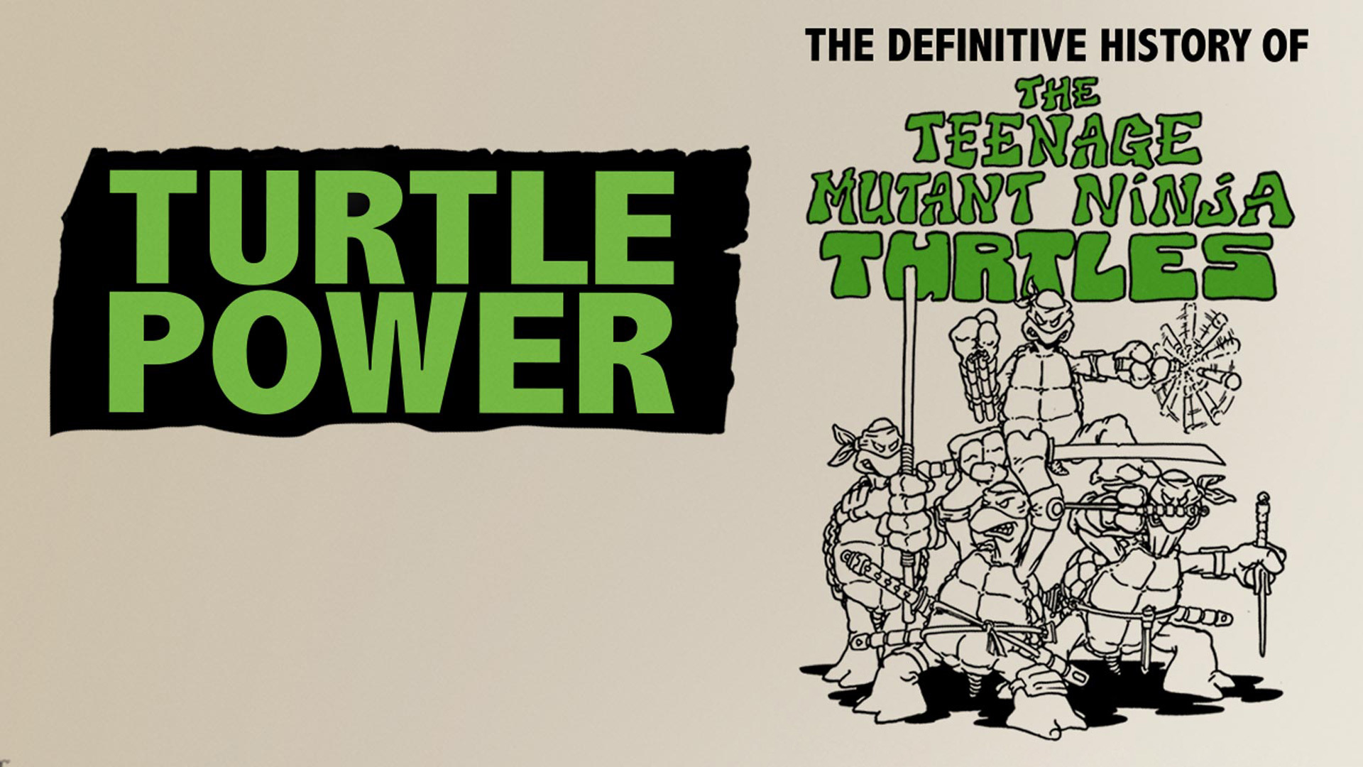 Turtle Power: The Definitive History of the Teenage Mutant Ninja ...