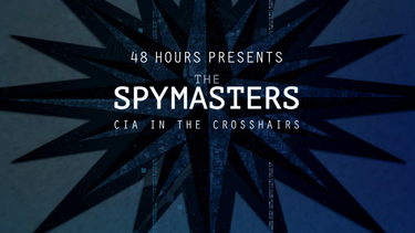 spymaster cia in the crosshairs