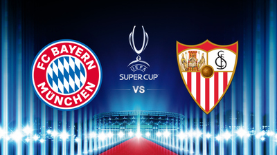 UEFA Champions League : Super Cup Match: Bayern vs Sevilla'