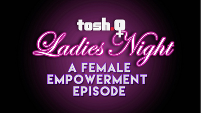 Tosh.0 : October 6, 2015 - Ladies' Night: A Female Empowerment Episode'