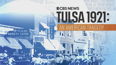 CBS News Specials : TULSA 1921: AN AMERICAN TRAGEDY'