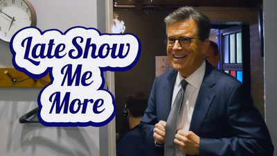 The Late Show with Stephen Colbert : Late Show Me More: 