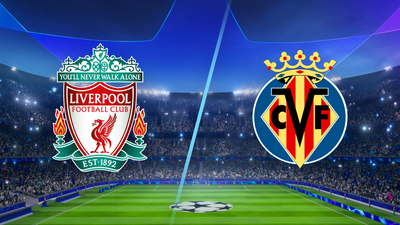 UEFA Champions League : Liverpool vs. Villarreal'