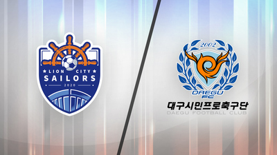 AFC Champions League : Lion City Sailors vs. Daegu'
