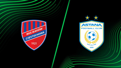 UEFA Europa Conference League : Raków Czestochowa vs. Astana'