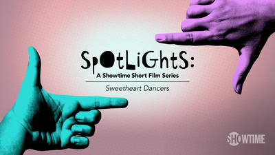 Spotlights: A Showtime Short Film Series : Spotlights: A Showtime Short Film Series: Sweetheart Dancers'