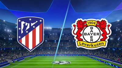 UEFA Champions League : Atlético Madrid vs. Bayer Leverkusen'