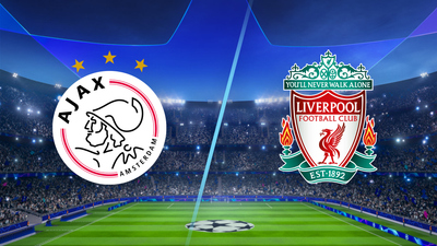 UEFA Champions League : Ajax vs. Liverpool'
