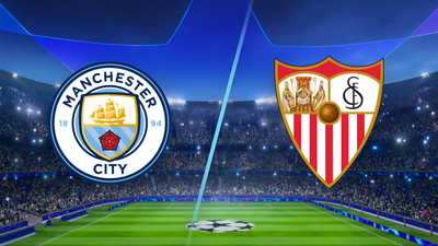 UEFA Champions League : Man. City vs. Sevilla'
