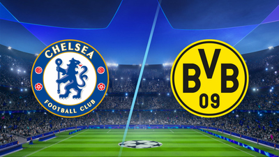 UEFA Champions League : Chelsea vs. Borussia Dortmund'