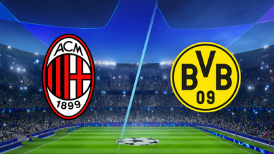 UEFA Champions League : AC Milan vs. Borussia Dortmund'