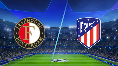 UEFA Champions League : Full Match Replay: Feyenoord vs. Atlético Madrid'