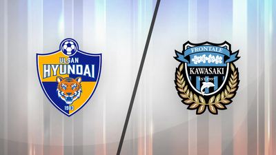 AFC Champions League : Ulsan Hyundai vs. Kawasaki Frontale'
