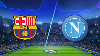 UEFA Champions League : Barcelona vs. Napoli'