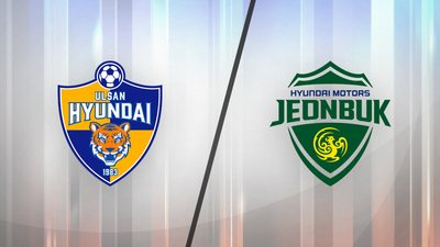 AFC Champions League : Ulsan Hyundai vs. Jeonbuk Hyundai Motors'
