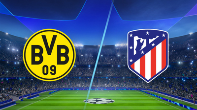 UEFA Champions League : Borussia Dortmund vs. Atlético Madrid'