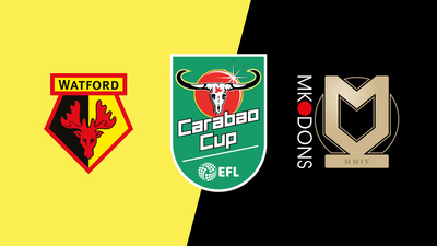 Carabao Cup : Watford vs. Milton Keynes Dons'