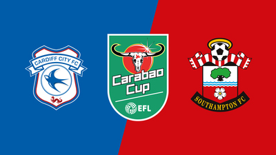 Carabao Cup : Cardiff City vs. Southampton'