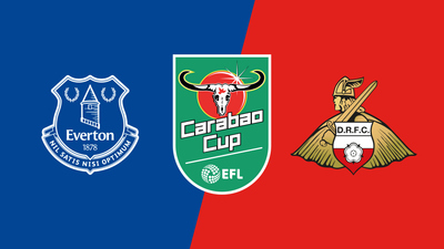 Carabao Cup : Everton vs. Doncaster'