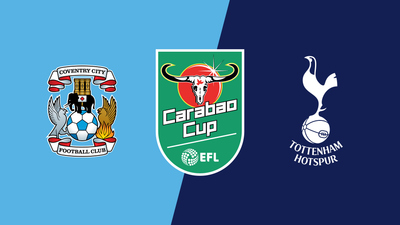 Carabao Cup : Coventry City vs. Tottenham'
