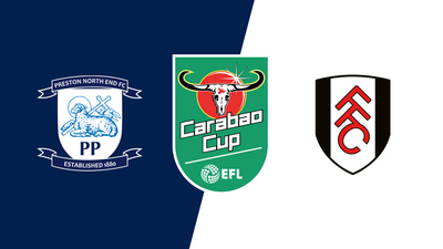 Carabao Cup : Preston North End vs. Fulham'