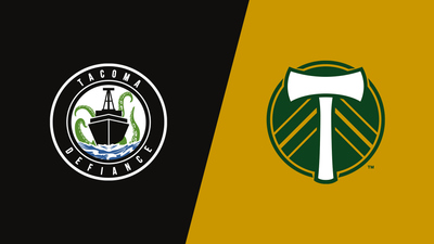 US Open Cup : Tacoma Defiance vs. Portland Timbers'