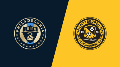 US Open Cup : Philadelphia Union vs. Pittsburgh Riverhounds SC'