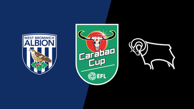 Carabao Cup : West Bromwich Albion vs. Derby County'