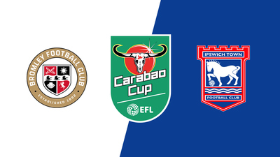 Carabao Cup : Bromley vs. Ipswich Town'