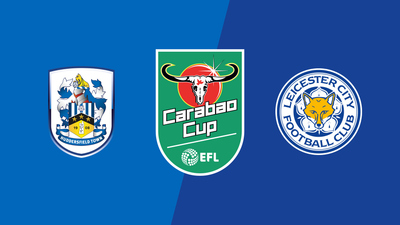 Carabao Cup : Huddersfield Town vs. Leicester City'