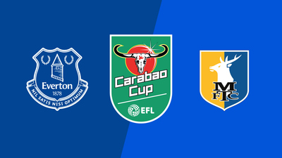 Carabao Cup : Everton vs. Mansfield Town'
