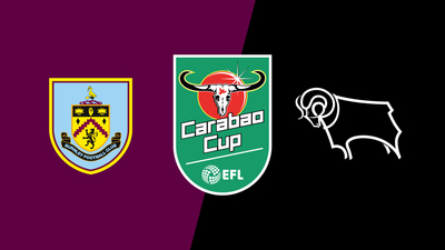Carabao Cup : Burnley vs. Derby County'