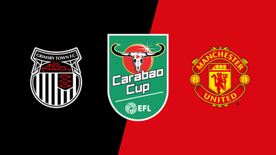 Carabao Cup : Grimsby Town vs. Man. United'