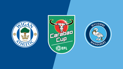 Carabao Cup : Wigan Athletic vs. Wycombe Wanderers'